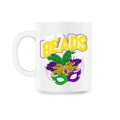 Bring the Beads You all! Funny Humor Mardi Gras Gift graphic - 11oz Mug - White
