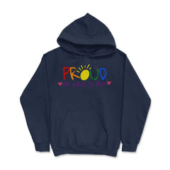 Proud of Who I am Gay Pride Colorful Rainbow Gift product Hoodie - Navy
