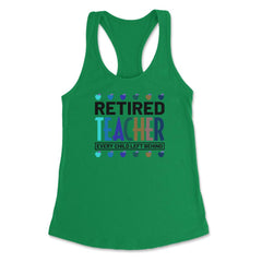 Funny Retired Teacher Every Child Left Behind Retirement Gag graphic - Kelly Green