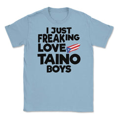 I Just Freaking Love Taino Boys Souvenir graphic Unisex T-Shirt - Light Blue