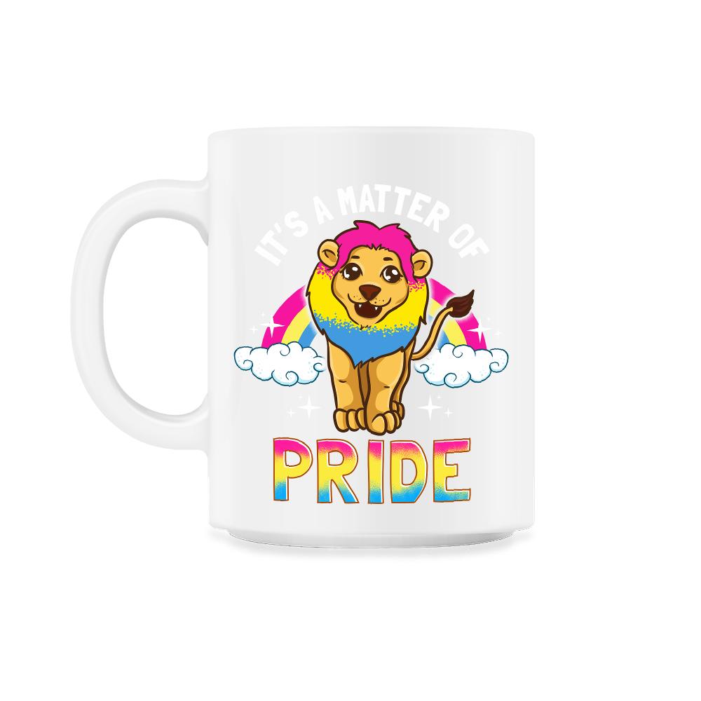 Is a Matter of Pride Pansexual Flag Rainbow Lion Gift print - 11oz Mug - White