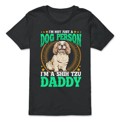 Shi Tzu Daddy Gift for Dog Person Father's Day print - Premium Youth Tee - Black