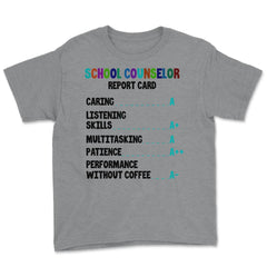Funny School Counselor Report Card Vibrant Appreciation print Youth - Grey Heather