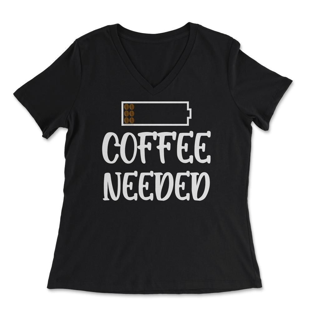 Funny Coffee Needed Low Battery Coffee Beans Humor design - Women's V-Neck Tee - Black