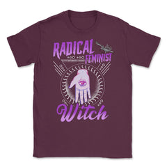 Radical Feminist Witch Halloween Unisex T-Shirt - Maroon