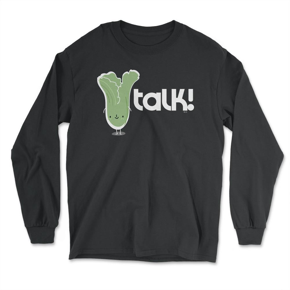 Lettuce talk! Funny Humor print Pun product Tee Gift - Long Sleeve T-Shirt - Black