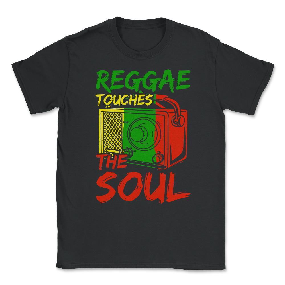 Reggae Touches The Soul Reggae & Rasta Music Lover graphic Unisex - Black