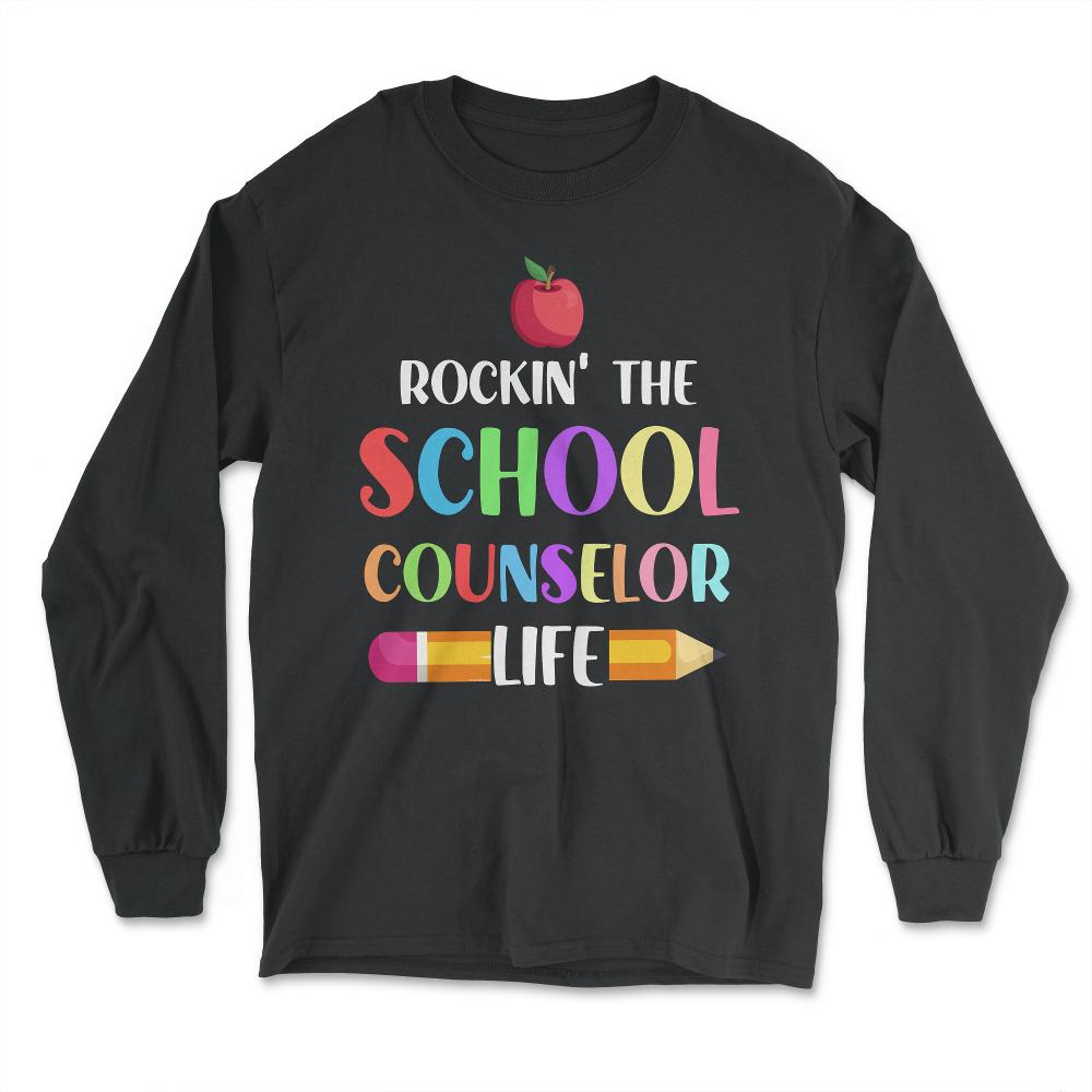 Funny Rockin' The School Counselor Life Pencil Apple Gag graphic - Long Sleeve T-Shirt - Black