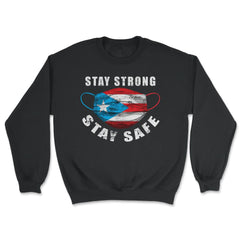 Stay Strong Stay Safe Puerto Rican Flag Mask Solidarity graphic - Unisex Sweatshirt - Black