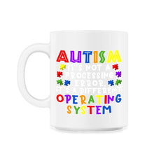 It's Not A Processing Error Autistic Kids Autism Awareness graphic - 11oz Mug - White