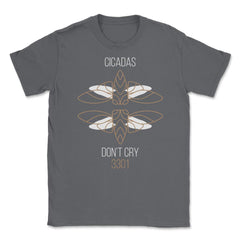 Cicadas Don't Cry 3301Line Art Minimalist Theme Meme graphic Unisex - Smoke Grey