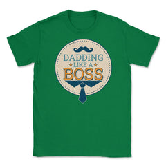 Dadding like a Boss Funny Colorful Text Quote & Grunge print Unisex - Green