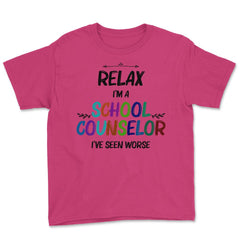 Funny Relax I'm A School Counselor I've Seen Worse Humor print Youth - Heliconia