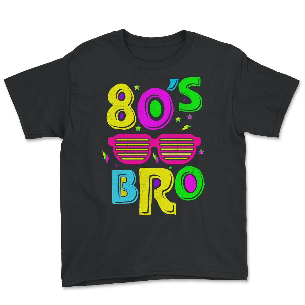80’s Bro Retro Eighties Style Music Lover Meme design Youth Tee - Black