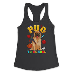 Pug To School Funny Back To School Pun Dog Lover product Women's - Black