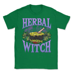 Herbal Witch Funny Apothecary & Herbalism Humor design Unisex T-Shirt - Green