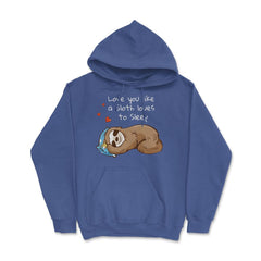 Sleepy & happy Sloth Funny Humor T-Shirt Hoodie - Royal Blue