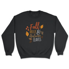 Fall Breeze and Autumn Leaves Saying Design Gift product - Unisex Sweatshirt - Black