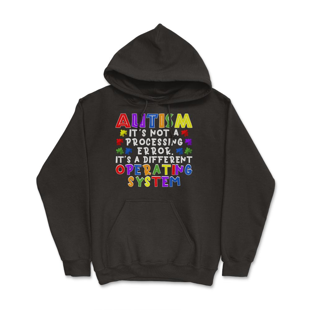 It's Not A Processing Error Autistic Kids Autism Awareness graphic - Hoodie - Black