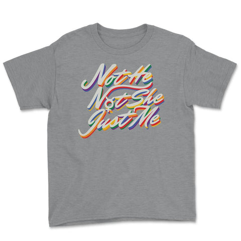 Gender Fluidity Not He Not She Just Me Pride Present graphic Youth Tee - Grey Heather