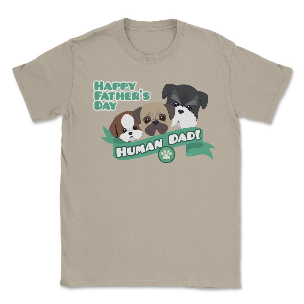 Human Dad Doggies Unisex T-Shirt - Cream