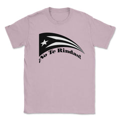 Puerto Rico Black Flag No Te Rindas Boricua by ASJ graphic Unisex - Light Pink