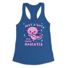 Just A Girl Who Loves Axolotls Funny Kawaii Axolotl Lover design - Royal