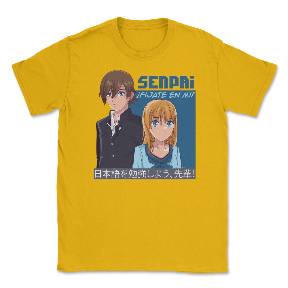Senpai, ¡Fíjate en mí! Anime Unisex T-Shirt - Gold