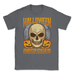 Halloween Obsessed Creepy Skull & Jack o lanterns Unisex T-Shirt - Smoke Grey