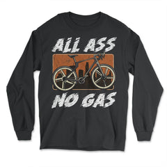 All Ass No Gas Cycling & Bicycle Riders product - Long Sleeve T-Shirt - Black