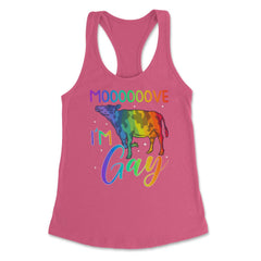 Mooooove I’m Gay Cow Gay Pride LGBTQ Rainbow Flag design Women's - Hot Pink