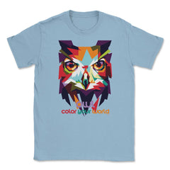 Owl color your world Colorful Owl print product Unisex T-Shirt - Light Blue