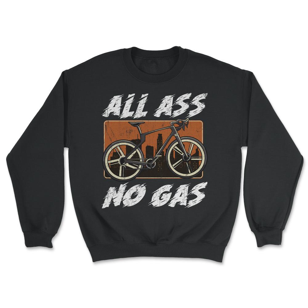 All Ass No Gas Cycling & Bicycle Riders product - Unisex Sweatshirt - Black