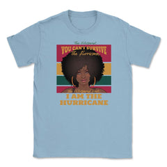 I Am The Hurricane Afro American Pride Black History Month product - Light Blue