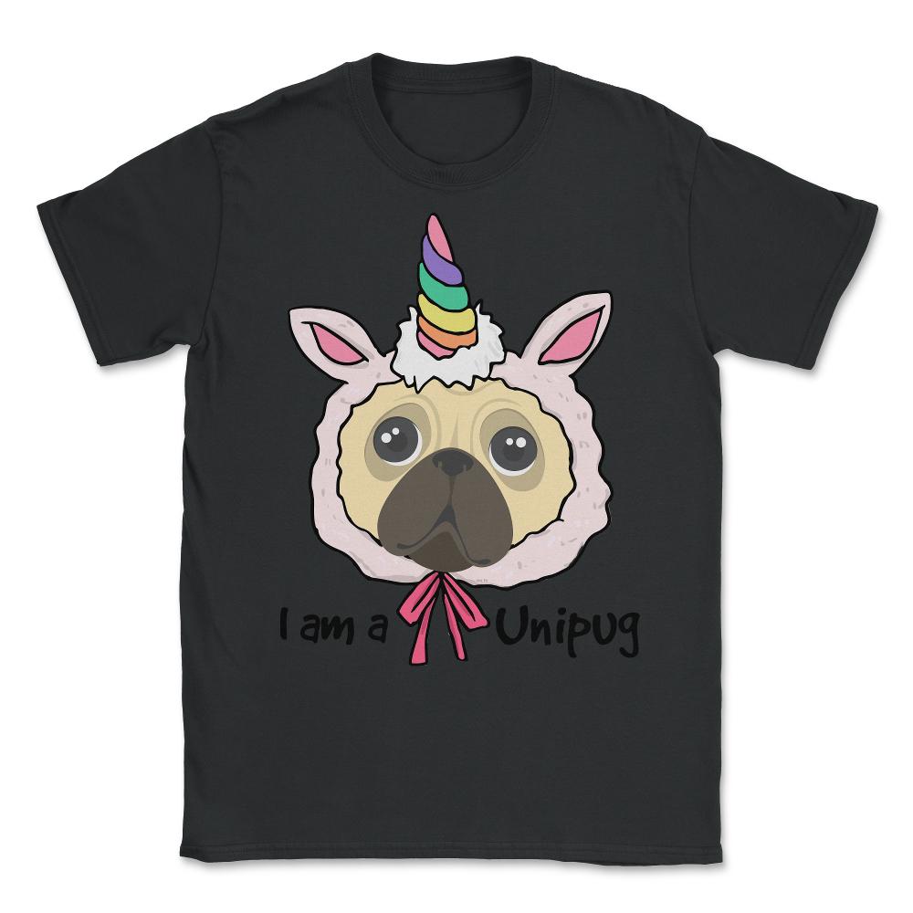 I am a Unipug graphic Funny Humor pug gift tee Unisex T-Shirt - Black