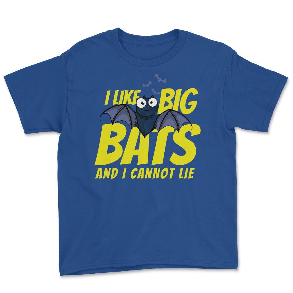I Like Big Bats and I Cannot Lie Funny Bat Lovers design Youth Tee - Royal Blue