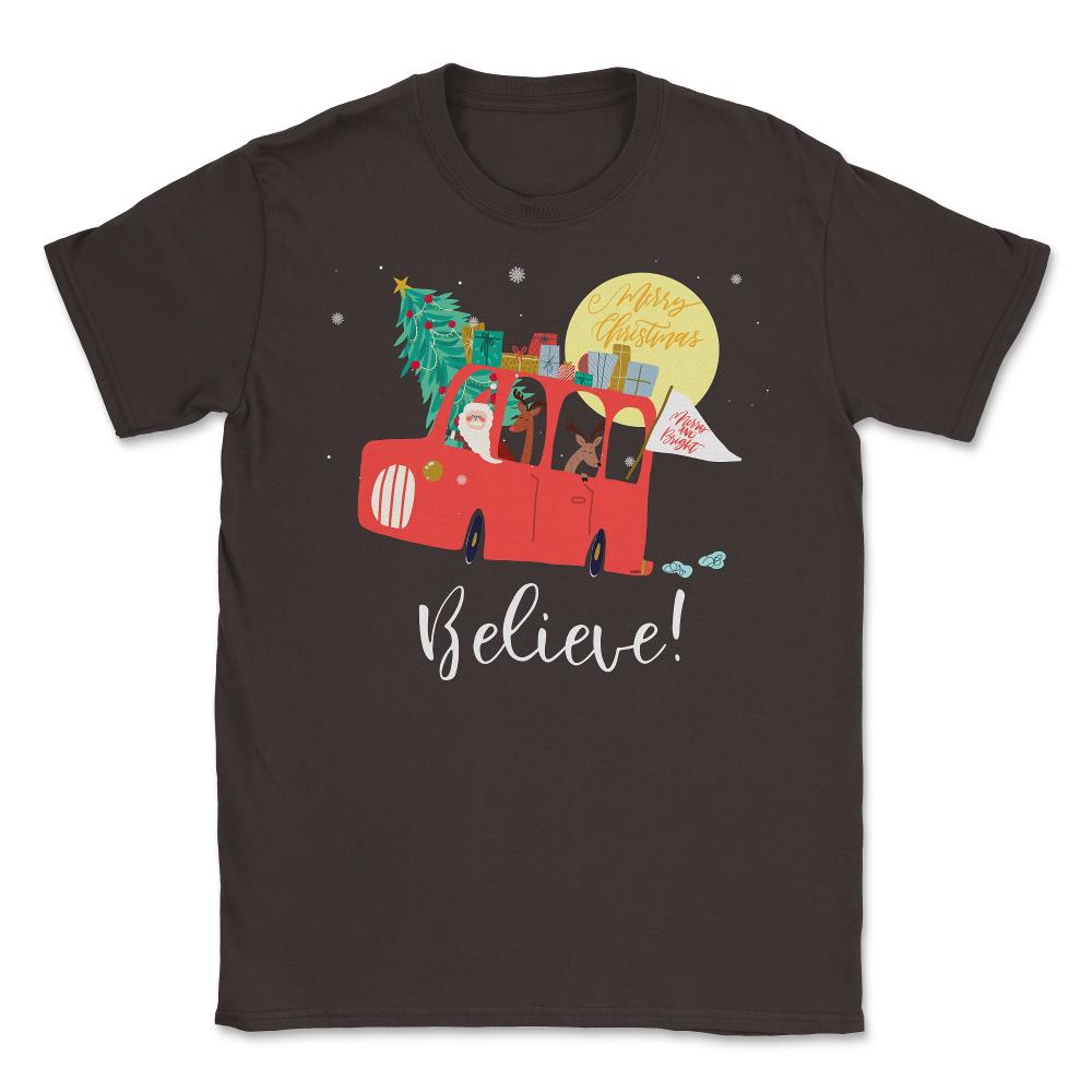 Santa’s Truck Believe! Christmas Funny T-Shirt Tee Gifts  Unisex - Brown