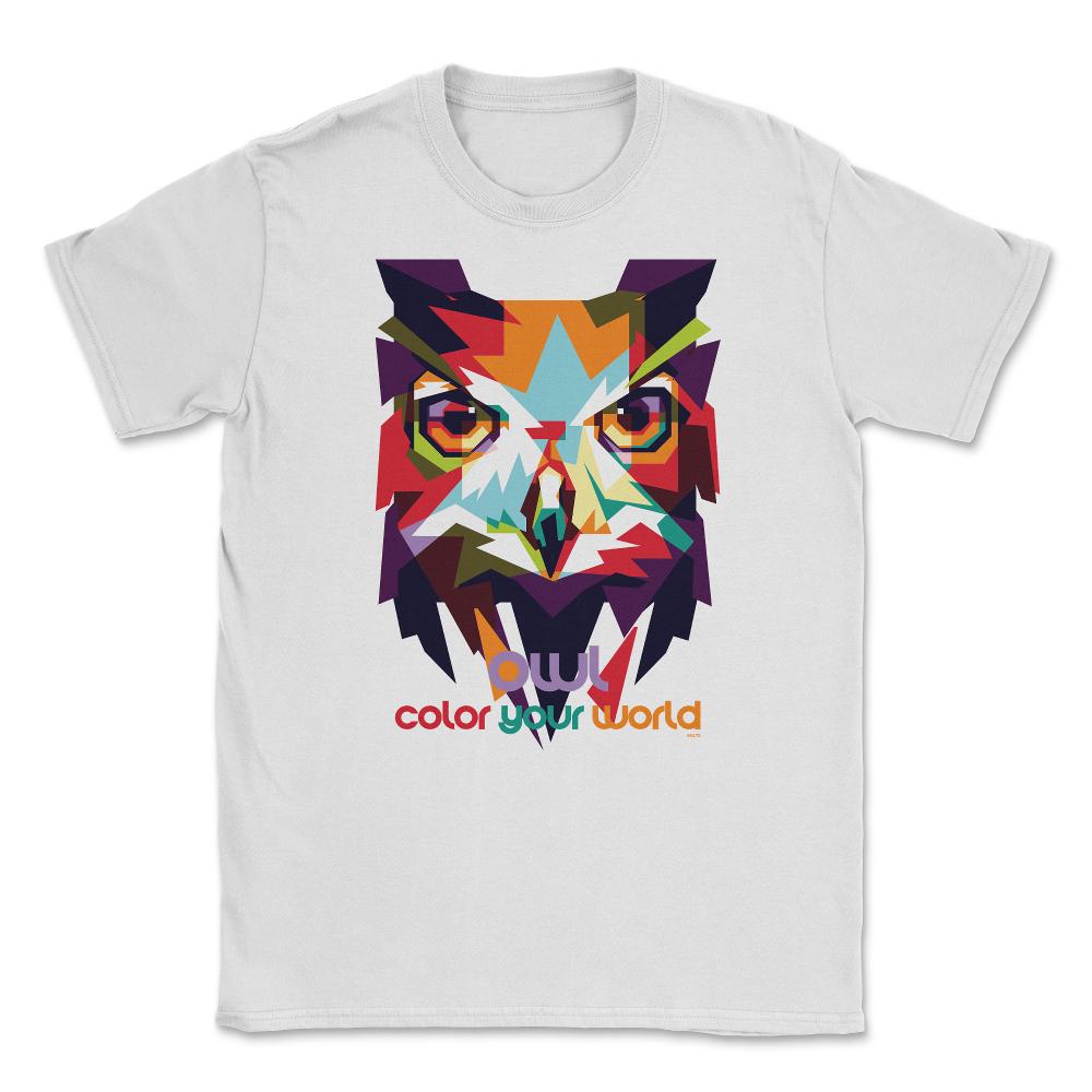 Owl color your world Colorful Owl print product Unisex T-Shirt - White