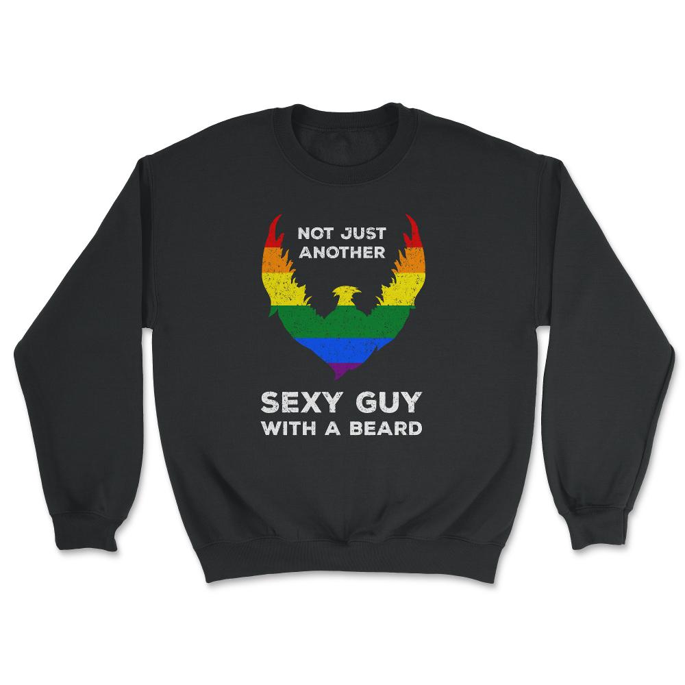 Not Just Another Sexy Guy with a Beard Rainbow Flag Funny product - Unisex Sweatshirt - Black