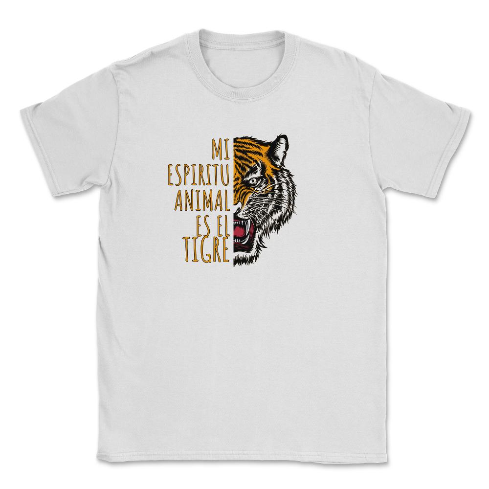 Mi Espiritu Animal es el Tigre Rugiente Gracioso print Unisex T-Shirt - White