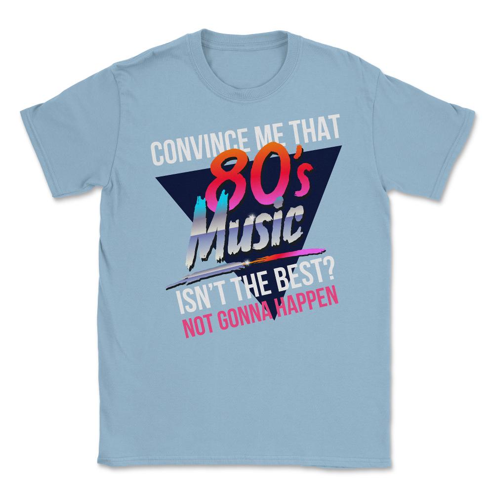 80’s Music is the Best Retro Eighties Style Music Lover Meme design - Light Blue