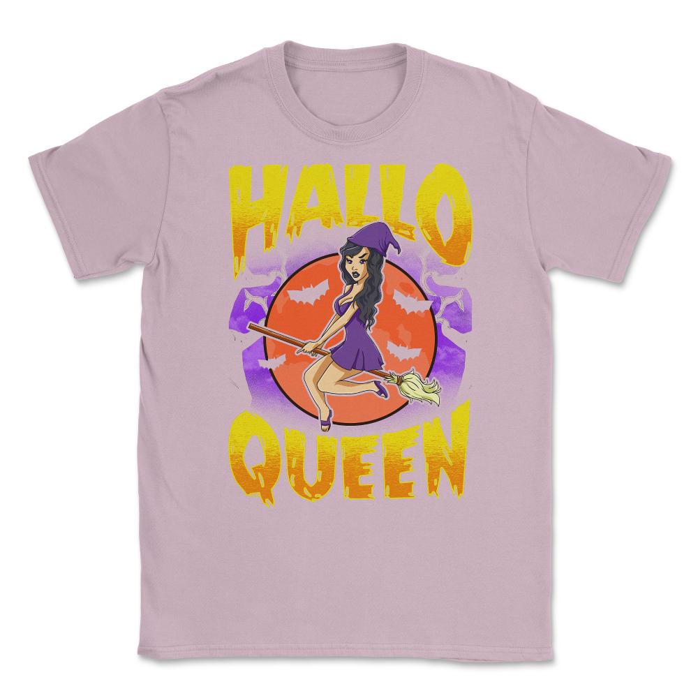 Hallo Queen Halloween Witch Fun Gift Unisex T-Shirt - Light Pink