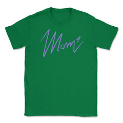 Mom of 4 Unisex T-Shirt - Green
