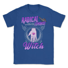 Radical Feminist Witch Halloween Unisex T-Shirt - Royal Blue