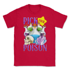 Pick Your Poison Funny Halloween Poison Bottles & Crystals graphic - Red