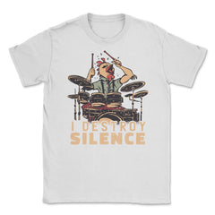 I Destroy Silence Drummer Saying Chicken Playing Drums design Unisex - White