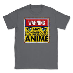 Warning May Spontaneously Start Talking Anime Unisex T-Shirt - Smoke Grey
