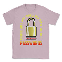 Funny People Bad Spelling Have Best Passwords Computer IT design - Light Pink