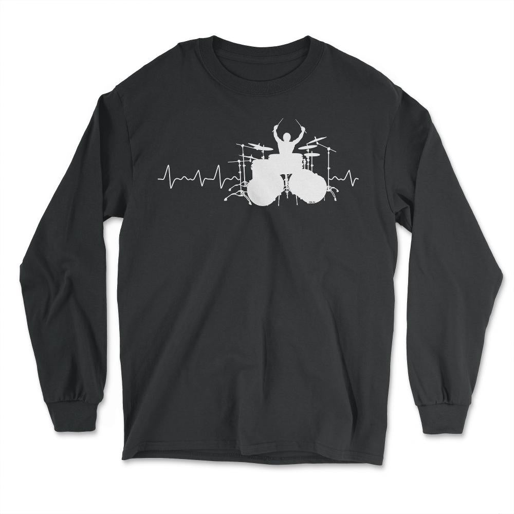 Drummer Heartbeat Funny Humor Drummer Gift product - Long Sleeve T-Shirt - Black
