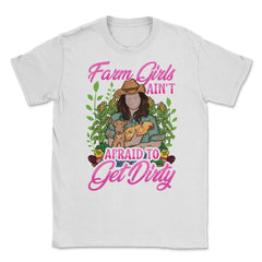 Farm Girls Ain't Afraid to get Dirty Farming & Agriculture print - White